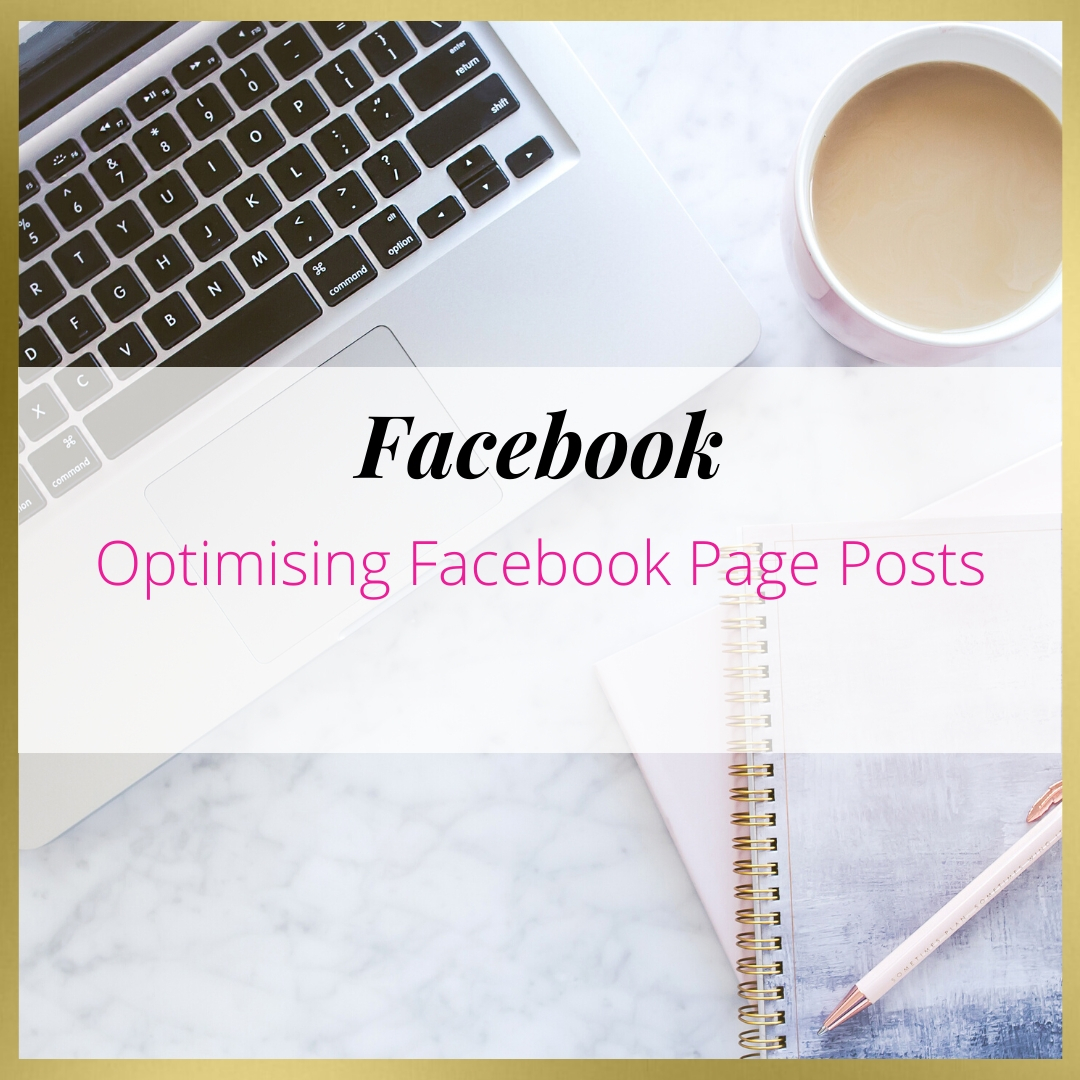 Optimising Facebook Page Posts