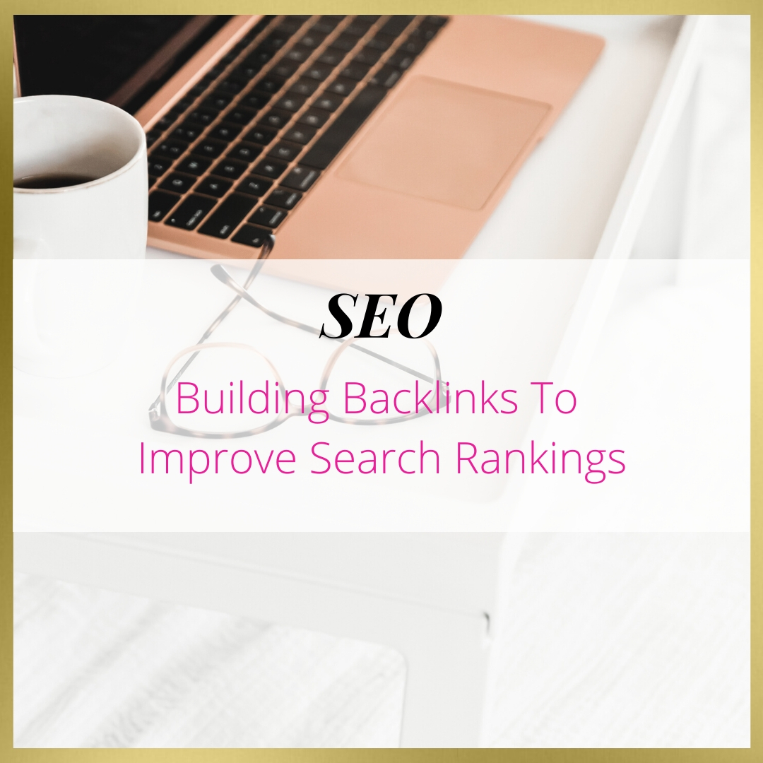 Building Backlinks To Improve Search Rankings