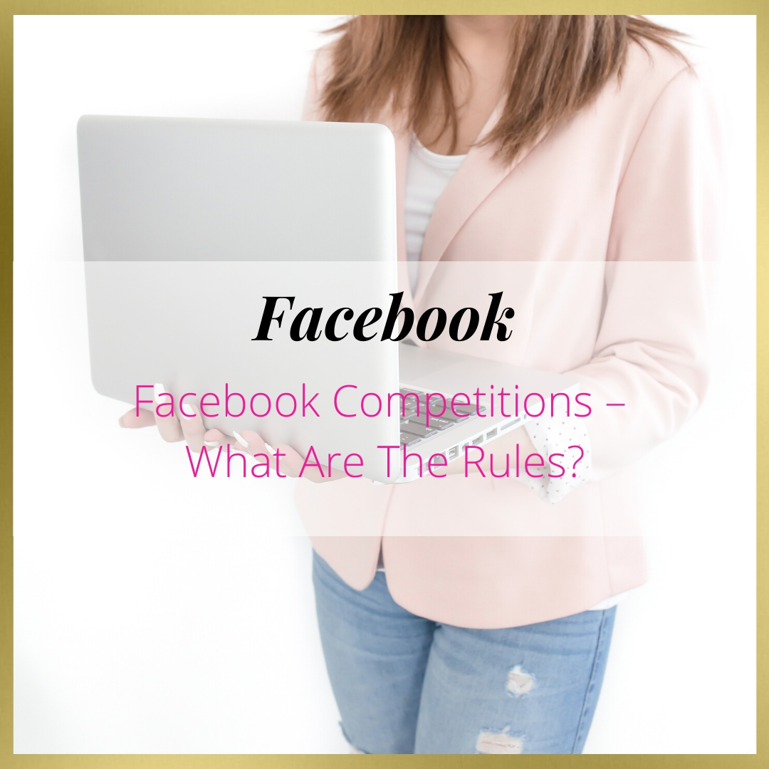 Facebook Competitions – What Are The Rules?