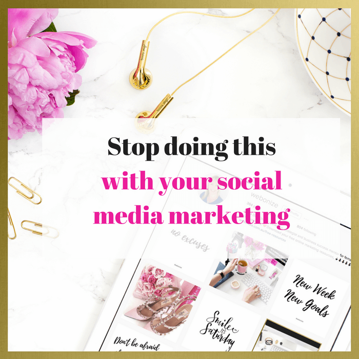 You Need To Stop Doing This With Your Social Media Marketing