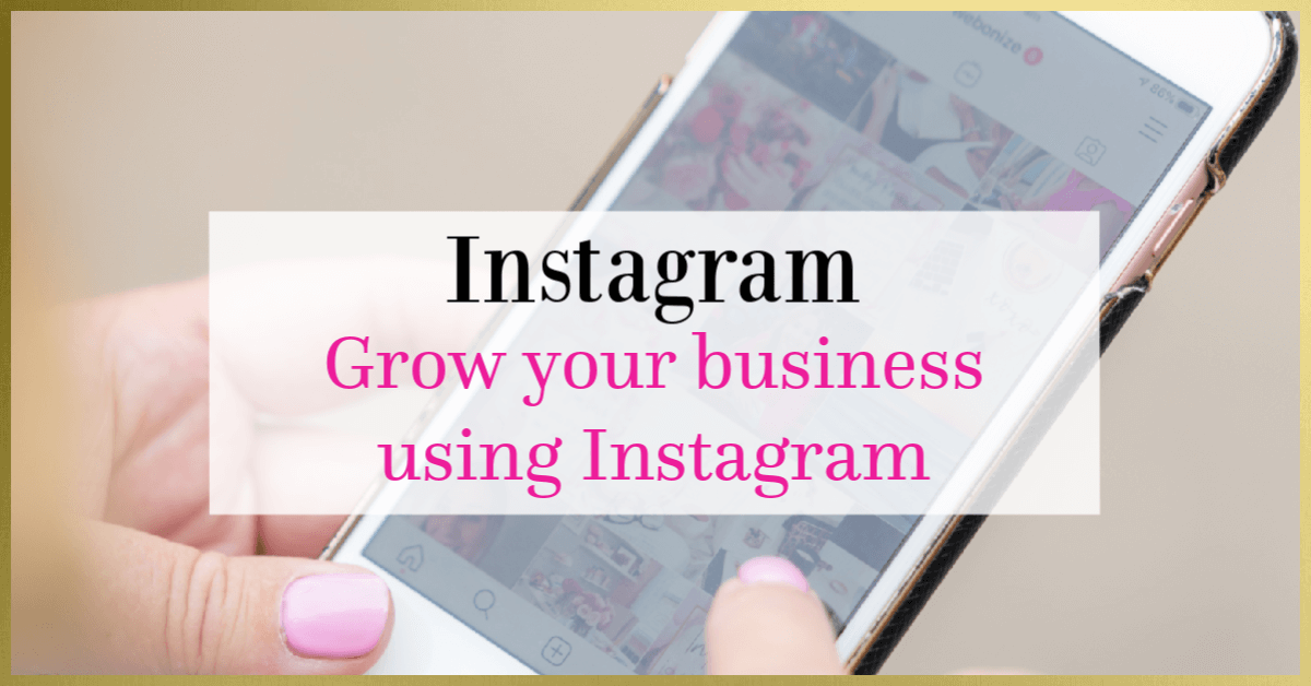 How To Grow Your Business Using Instagram | Webonize